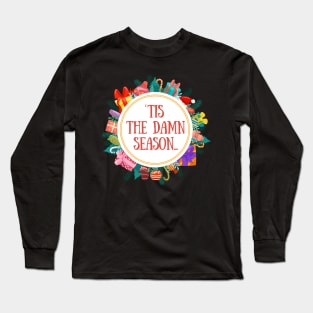 Tis' The Damn Season Long Sleeve T-Shirt